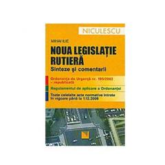 Noua Legislatie Rutiera. Sinteze Si Comentarii
