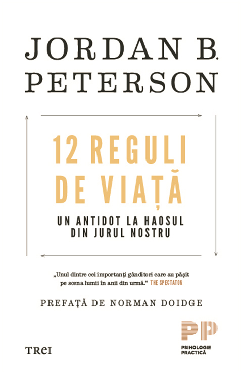 12 Reguli De Viata Jordan B Peterson