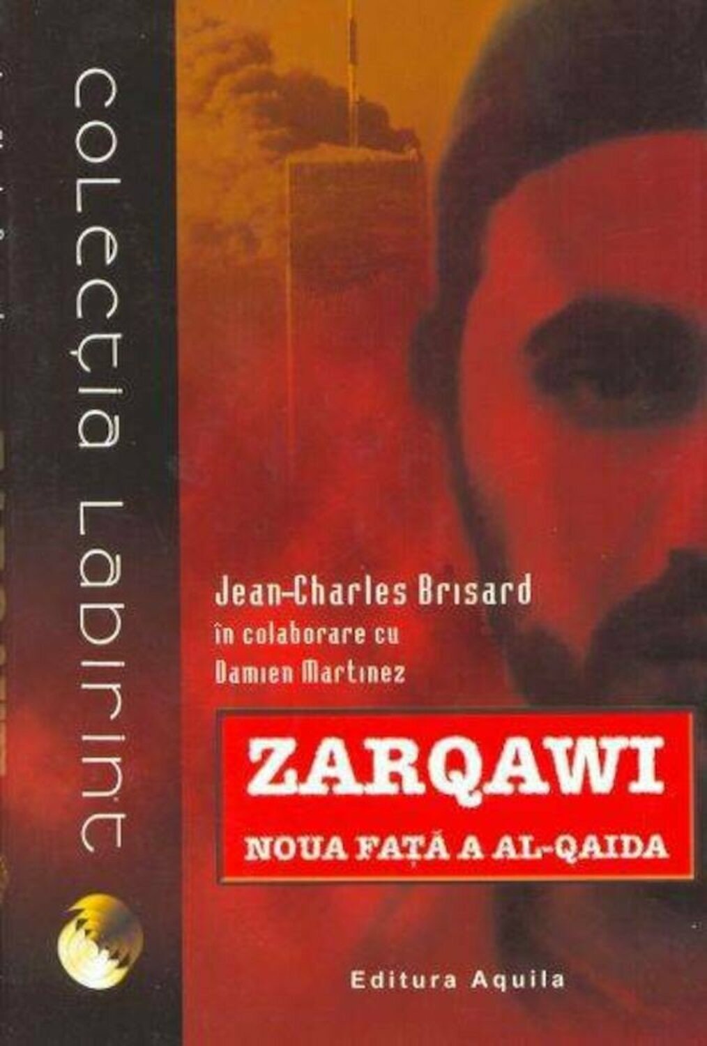 Zarqawi - Noua Fata a Al-Qaida