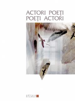 Actori Poeti / Poeti Actori