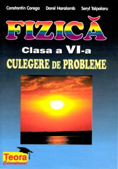 Fizica - Clasa a VI-a - Culegere de probleme