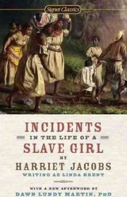 Incidents In The Life Of A Slave Girl - Harriet Jacobs