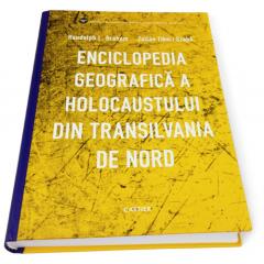 Enciclopedia geografica a Holocaustului din Transilvania de Nord