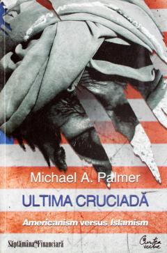 Ultima Cruciada - Americanism Versus Islamism