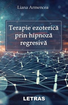 Terapie ezoterica prin hipnoza regresiva