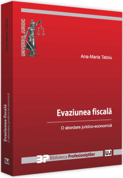 Evaziune fiscala. O abordare juridico-economica