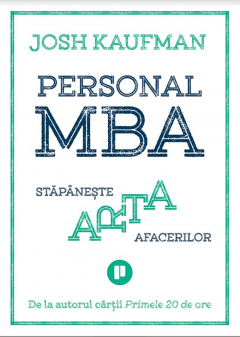 Personal MBA. Stapaneste arta afacerilor