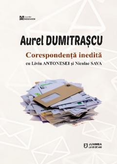 Corespondenta inedita cu Liviu Antonesei si Nicolae Sava