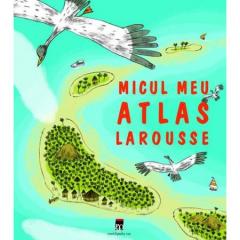 Micul meu atlas - Larousse