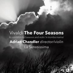 Vivaldi: The Four Seasons. Concertos For Bassoon And Violin 'In Tromba Marina' (La Serenissima/Adrian Chandler)
