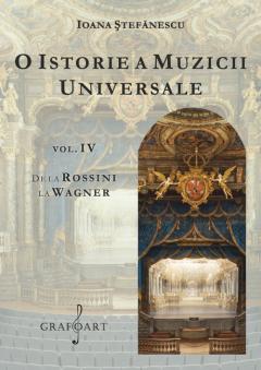 O istorie a muzicii universale. Volumul IV