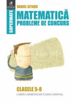 Matematica. Probleme de concurs. Clasele V-VIII