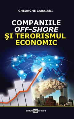 Companiile off-shore si terorismul economic