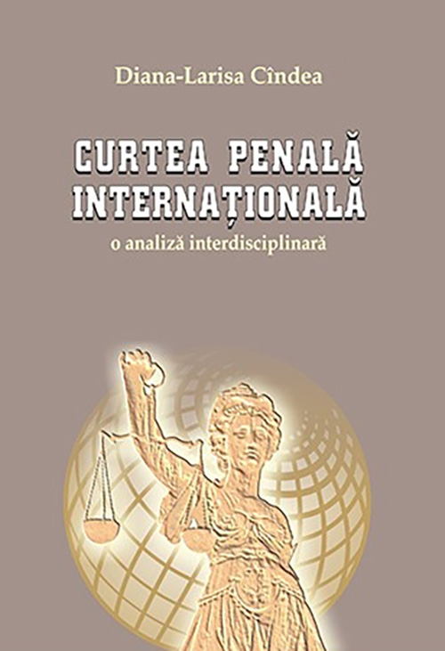 Curtea Penala Internationala. O analiza interdisciplinara
