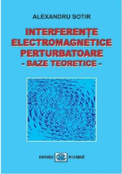 Interferete electromagnetice perturbatoare. Baze teoretice