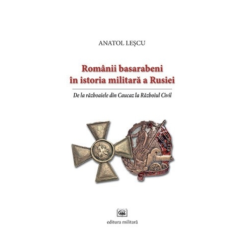 Romanii basarabeni in istoria militara a Rusiei