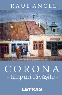 Corona. Timpuri ravasite