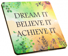 Suport pahar - Dream Belive Achieve 