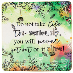 Suport pahar - Too Seriously