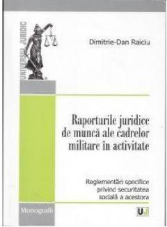 Raporturile juridice de munca ale cadrelor militare in activitate