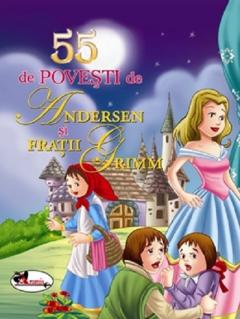 55 de povesti de Andersen si Fratii Grimm - Editia II