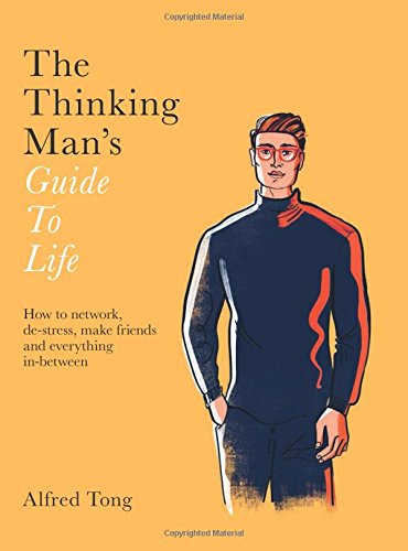 The Thinking Man&#039;s Guide to Life