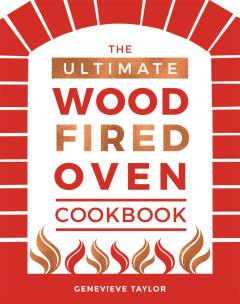 Coperta cărții The Ultimate Wood-Fired Oven Cookbook