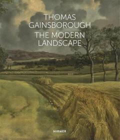 Thomas Gainsborough: The Modern Landscape