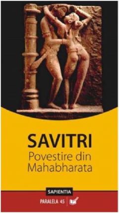 Savitri. Povestire Din Mahabharata