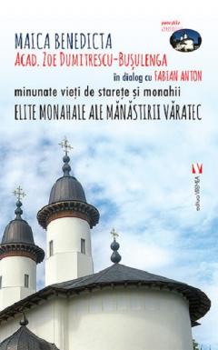 Elite monahale ale Manastirii Varatec