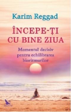 Incepe-ti cu bine ziua