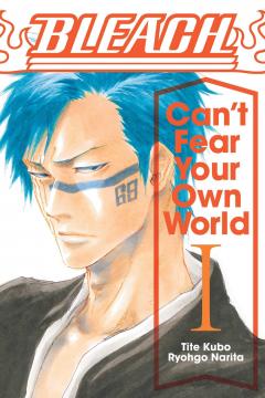 Bleach: Can't Fear Your Own World - Volume 1