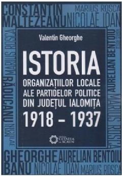 Istoria organizatiilor locale ale partidelor politice din judetul Ialomita