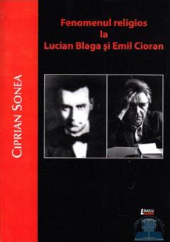 Fenomenul religios la Lucian Blaga si Emil Cioran