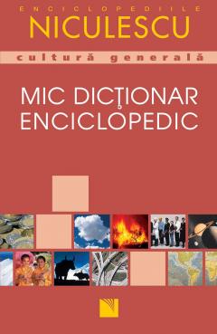 Mic dictionar enciclopedic de cultura generala