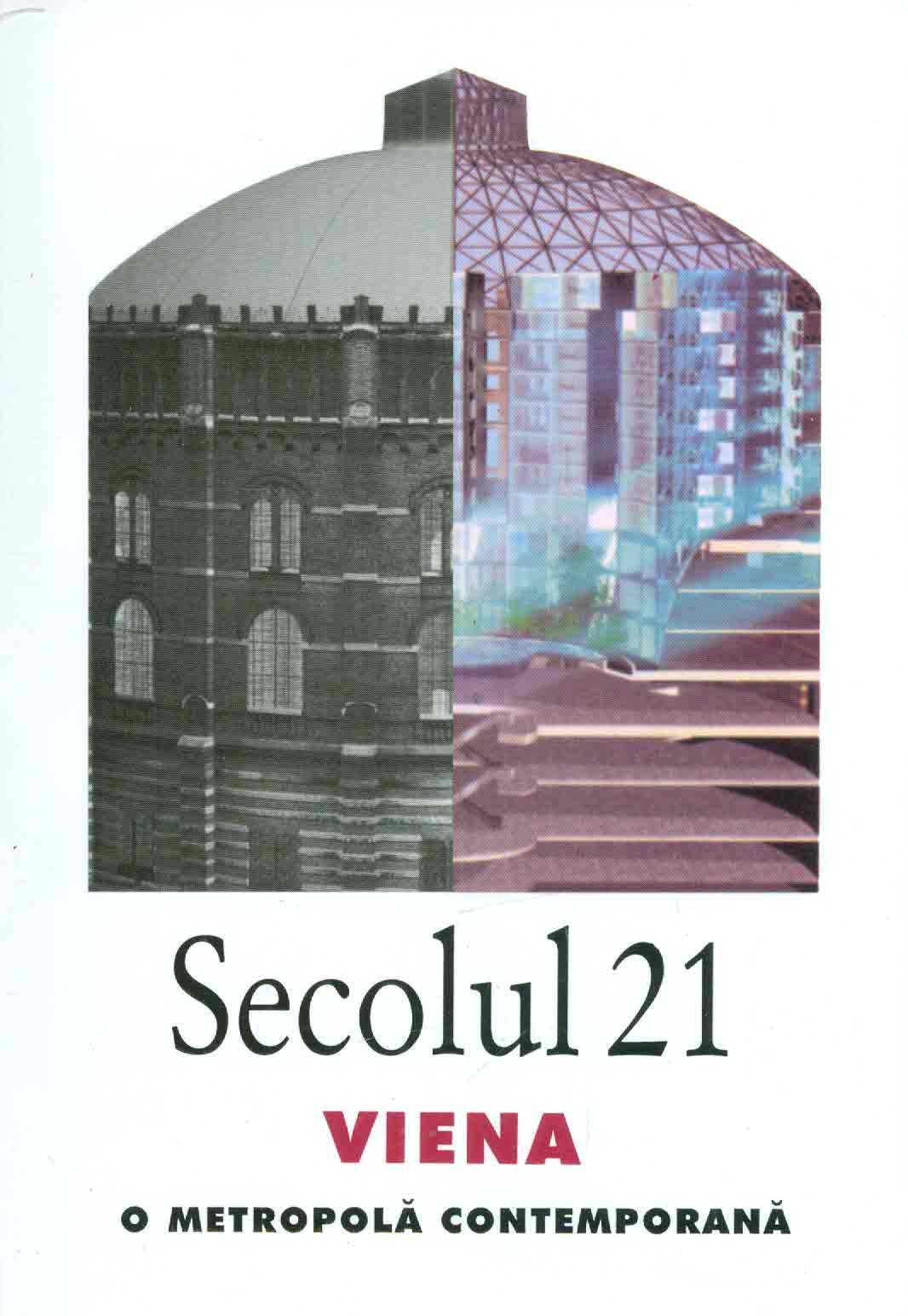 Revista Secolul 21 - Viena - O Metropola Contemporana 