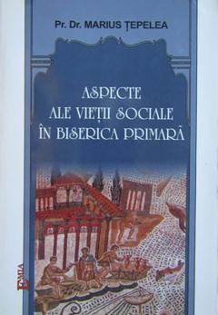 Aspecte ale vietii sociale in Biserica primara