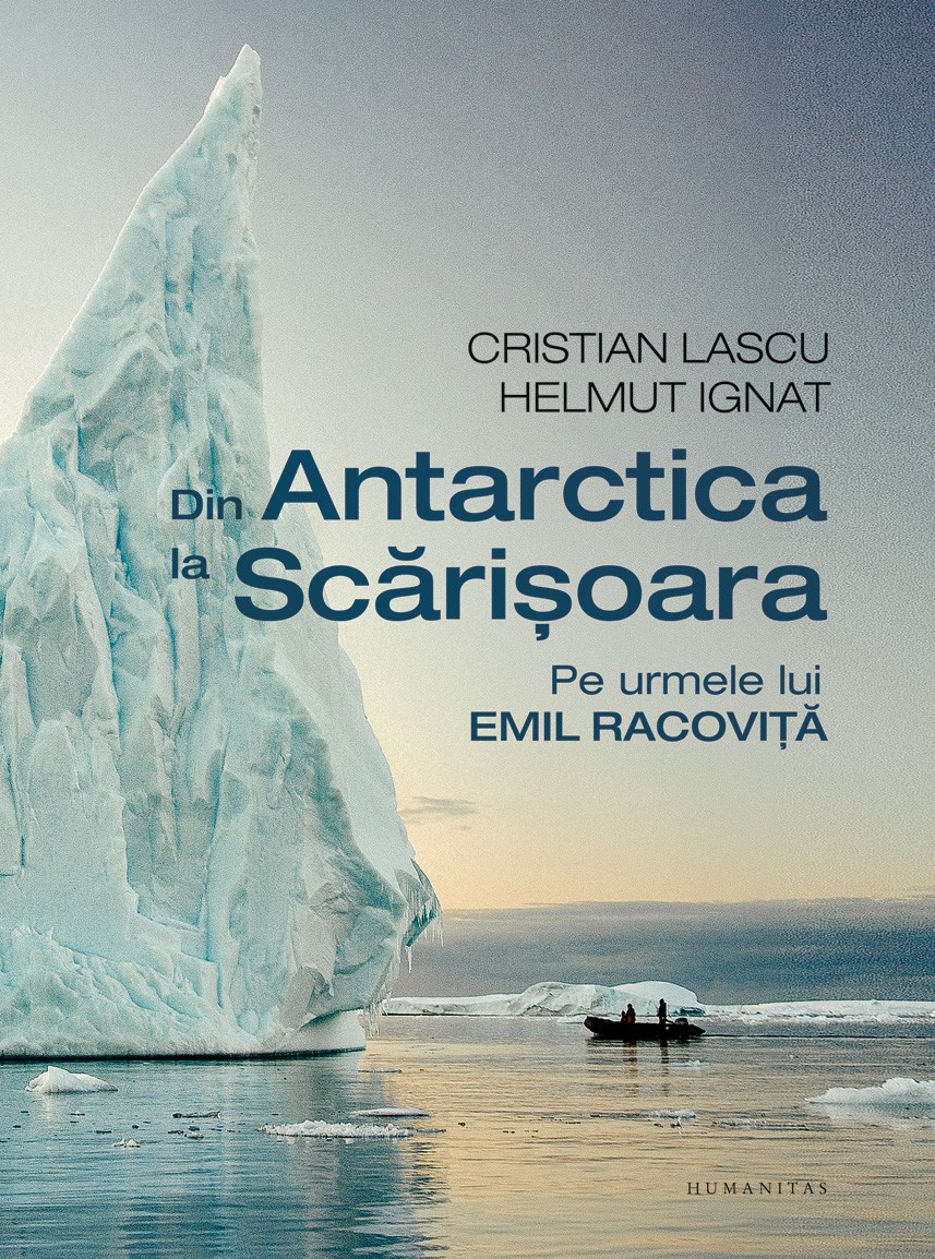Din Antarctica la Scarisoara