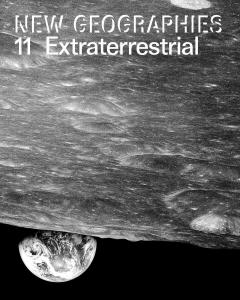 New Geographies 11: Extraterrestrial