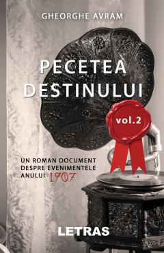 Pecetea destinului. Volumul II