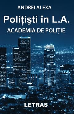 Politisti in L.A. - Academia de politie