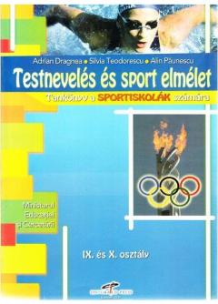  Testneveles es sport elmelet. Tankonyv a Sportiskolak szamara (IX. es X. osztaly)