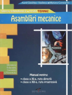 Asamblari mecanice - Manuala clasele a XI-a si a XII-a