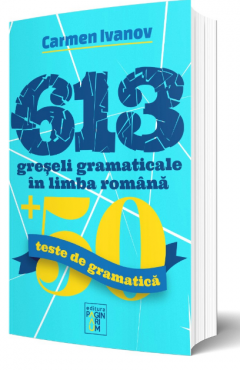 613 greseli gramaticale in limba romana