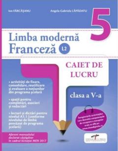 Limba moderna franceza L2. Caiet de lucru. Clasa a V-a