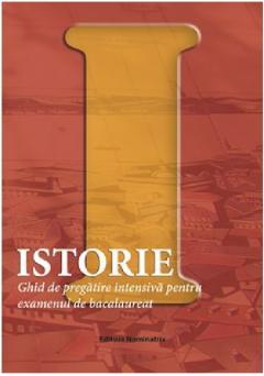 Istorie. Ghid de pregatire intensiva pentru examenul de bacalaureat