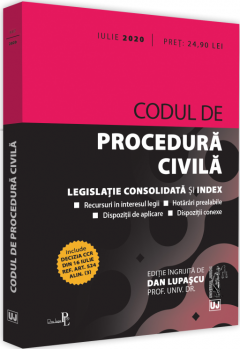 Codul de procedura civila. Iulie 2020