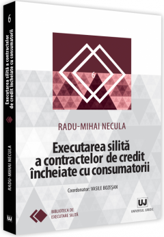 Executarea silita a contractelor de credit incheiate cu consumatorii 