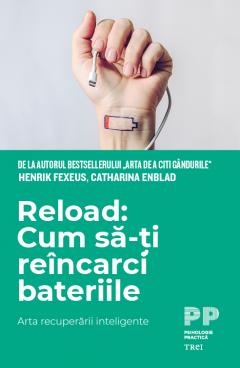 Reload: Cum sa-ti reincarci bateriile