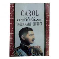 Carol al II-lea Regele Romaniei - Insemnari zilnice Vol. I